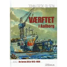 Værftet i Aalborg: De første 38 år 1912-1950 (Bind 1) (Indbundet, 2012)