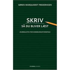 Journalistik Bøger Skriv så du bliver læst: journalistik for kommunikationsfolk (Hæftet, 2012)