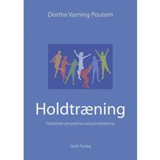 Holdtræning: didaktiske perspektiver på grundtræning (Hæftet, 2009)