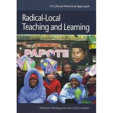 Bøger Radical-Local Teaching and Learning: A Cultural-Historical Approach (Hæftet, 2005)