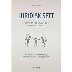 Juridisk sett: et oppgjør med jussen og et forslag til fornyelse - konstruktiv konflikthåndtering - advokatvirksomhet for en ny tidsalder (Hæftet, 2017)