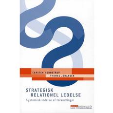 Systemisk ledelse Strategisk relationel ledelse: systemisk ledelse af forandringer (Hæftet, 2013)