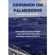 Georg jensen 2016 Drømmen om palmeøerne: jordomsejling som gast på "deltid" - uden egen båd og med en helt almindelig hverdag ved siden af (Indbundet, 2016)