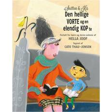 Vorte Snitten & Kis - Den hellige vorte og en elendig kop te (E-bok, 2015)