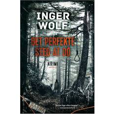 Inger wolf Det perfekte sted at dø: krimi (Hæftet, 2016)