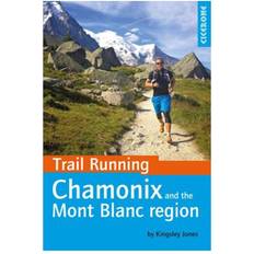 Switzerland Trail Running: Chamonix and Mont Blanc Region: 40 Routes in Chamonix Valley, Italy and Switzerland (Hæftet, 2016)