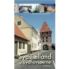 Oplev Sydsjælland, Møn og Lolland-Falster: en natur- og kulturguide (Indbundet, 2006)