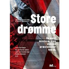 Bøger Store drømme: de mest mindeværdige danske præstationer ved OL - Poul-Erik Høyer, de jernhårde ladies, lille henrivende Inge, Eskild Ebbesen m. fl. (Hæftet, 2016)