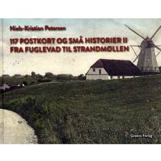 Bøger 117 postkort og små historier II - fra Fuglevad til Strandmøllen: Fra Fuglevad til Strandmøllen (Indbundet, 2015)