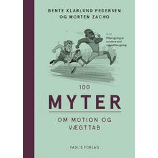 Bente klarlund 100 myter om motion og vægttab (Indbundet, 2016)