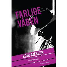 Våben Farlige våben: spændingsroman (Häftad, 2014)