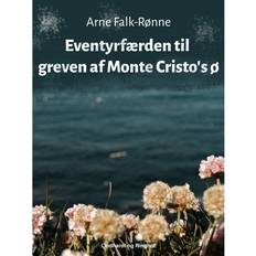 Greven av monte cristo Eventyrfærden til greven af Monte Cristo s ø (E-bog, 2017)