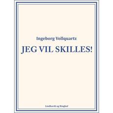 Jeg vil Jeg vil skilles (E-bog, 2017)