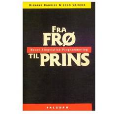 Bøger Fra frø til prins: Neuro Lingvistisk Programmering (Hæftet, 1998)