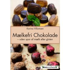 Mælk Mælkefri chokolade - uden spor af mælk eller gluten (Häftad, 2014)