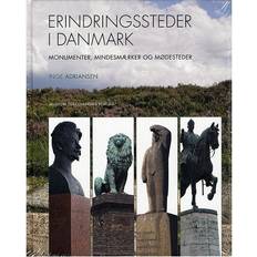 Monumenter bog Erindringssteder i Danmark: Monumenter, mindesmærker og mødesteder (Indbundet, 2010)