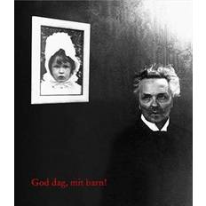 Bog august og marie Goddag, mit barn - Beretningen om August Strindberg, Harriet Bosse og deres datter Anne-Marie (Lydbog, MP3, 2013)