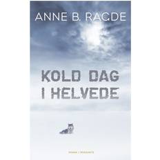 Anne b ragde Kold dag i helvede (Indbundet, 2016)