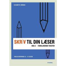 Bøger Skriv til din læser - Forklarende tekster (Bog 3) (Hæftet, 2012)
