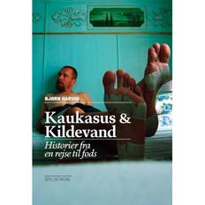 Kildevand Kaukasus og kildevand: Historier fra en rejse til fods (E-bok, 2012)