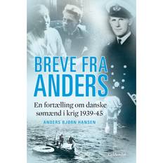 Anders hansen Breve fra Anders: En fortælling om danske sømænd i krig 1939-1945 (E-bok, 2012)