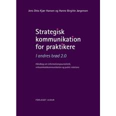 Journalistik E-bøger Strategisk kommunikation for praktikere - I andres brød 2.0: Håndbog om informationsjournalistik, virksomhedskommunikation og public relations (E-bog, 2011)