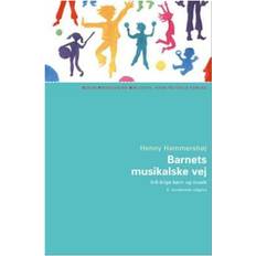 Bøger Barnets musikalske vej: 0-6 årige børn og musik (Hæftet, 2005)