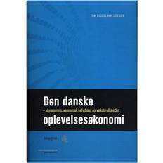 Oplevelsesøkonomi Den danske oplevelsesøkonomi: afgrænsning, økonomisk betydning og vækstmuligheder (Hæftet, 2008)