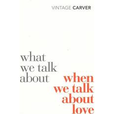 What We Talk about when We Talk about Love (Häftad, 2009)