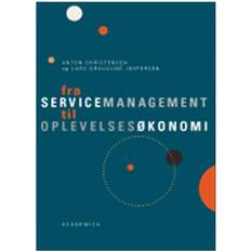 Oplevelsesøkonomi Fra servicemanagement til oplevelsesøkonomi (E-bog, 2008)