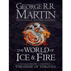 The world of ice & fire The World Of Ice And Fire: The Untold History Of Westeros (Inbunden, 2014)