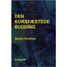 Den korsfæstede budding: digte (Hæftet, 2016)