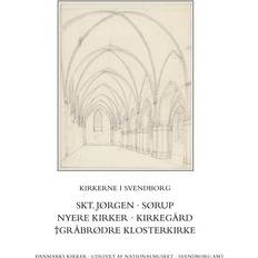 Sørup Danmarks kirker - Svendborg Amt - Kirkerne i Svendborg - Skt. Jørgen, Sørup, nyere kirker, kirkegård, Gråbrødre Klosterkirke (1. bind, 5.-6. hefte) (Hæftet, 2013)