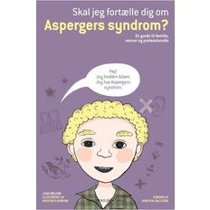 Skal jeg fortælle dig om Aspergers syndrom: en guide til familie, venner og professionelle (Hæftet, 2013)