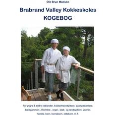 Skak backgammon Brabrand Valley Kokkeskoles Kogebog: For yngre & ældre vinbønder, køkkenhavedyrkere, svampesamlere, backgammon-, l hombre- orgel-, skak- og tarokspillere, venner, familie, børn, børnebørn (E-bog, 2014)