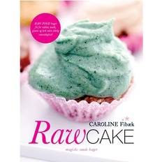 Raw Cake: magiske sunde kager (Hæftet, 2010)