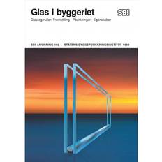 Glas i byggeriet: glas og ruder - fremstilling, påvirkninger, egenskaber (Hæftet, 1999)