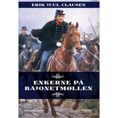 Bøger Enkerne på Bajonetmøllen: livets gang for to familier under borgerkrigen 1848-50 og senere krige (Hæftet, 2013)