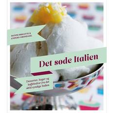 Hanne birgitte grøndahl Det søde Italien: desserter, kager og kaffekultur fra det altid syndige Italien (Inbunden, 2015)