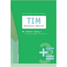 Bøger TIM - Tidlig Indsats i Matematik - Tal, addition og subtraktion i talområdet 0-100: vejledning, Lærerens logbog (Bind 3) (Hæftet, 2009)
