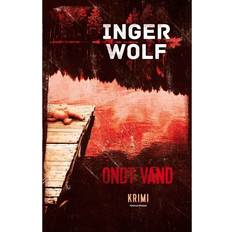 Inger wolf Ondt vand: krimi (Hæftet, 2014)