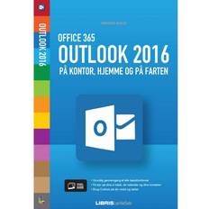 Outlook 365 Outlook 2016 Office 365: På kontor, hjemme og på farten (E-bog, 2016)