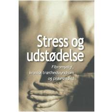 Stress og udstødelse: fibromyalgi, kronisk træthedssyndrom og piskesmæld (Hæftet, 2001)