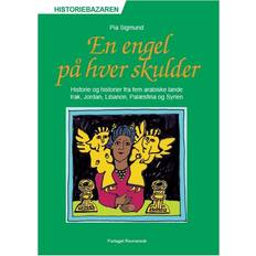 En engel på hver skulder: historie og historier fra fem arabiske lande: Irak, Jordan, Libanon, Palæstina og Syrien (Geheftet, 2013)