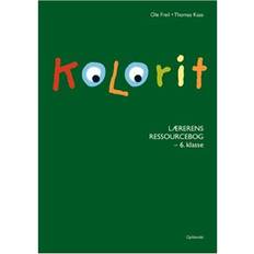 Kolorit: matematik for sjette klasse - grundbog - 6. klasse, Lærerens ressourcebog (Hæftet, 2007)