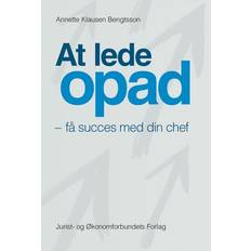 At lede opad: få succes med din chef (Hæftet, 2015)