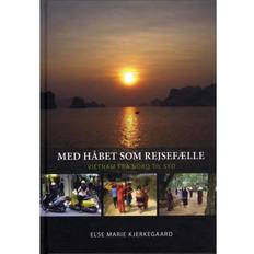 Med håbet som rejsefælle: Vietnam fra nord til syd (Indbundet, 2012)