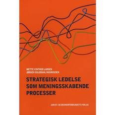 Strategisk ledelse som meningsskabende processer (Hæftet, 2013)