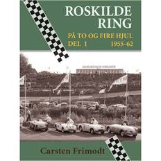 Roskilde Ring - 1955-62: på to og fire hjul (Del 1) (Indbundet, 2015)