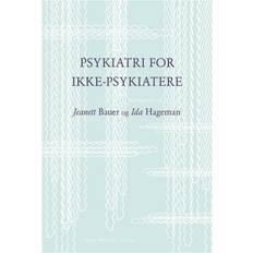 Psykiatri for ikke-psykiatere (Hæftet, 2012)